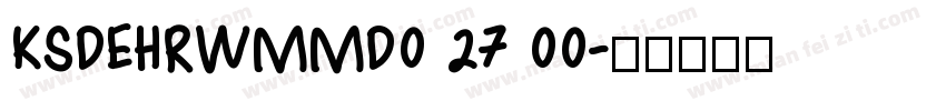 KSDEHRWMMD0 27 00字体转换